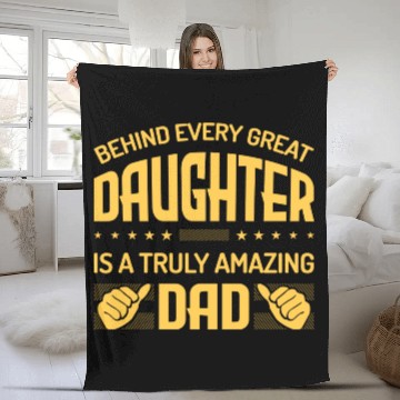 Discover behind every great daughter is a truly amazing dad Fleece Blankets