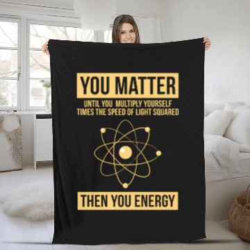 Discover You Matter Then You Energy Science Fleece Blankets