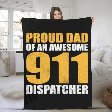 Discover Proud Dad Of An Awesome 911 Dispatcher Fleece Blankets