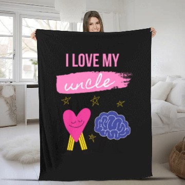 Discover I Love My Uncle s Brain Fleece Blankets