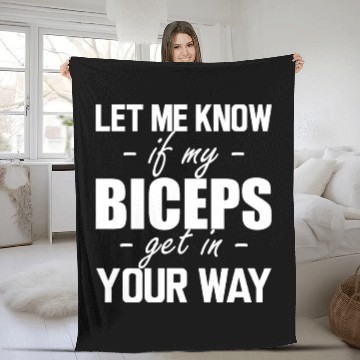 Discover Gym Workout Let Me Know If My Biceps Get In Your Fleece Blankets