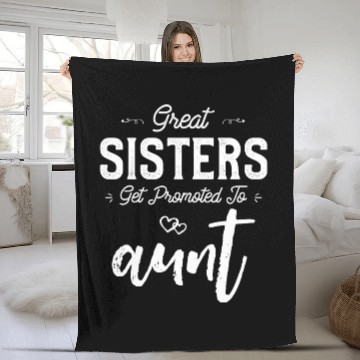 Discover Great Sisters Get Promoted To Aunt Newborn Baby Fleece Blankets