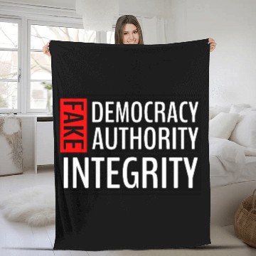Discover FAKE DEMOCRACY | FAKE AUTHORITY | FAKE INTEGRITY Fleece Blankets