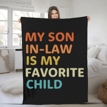 Discover My Son In Law Is My Favorite Child aesthetic Fleece Blankets