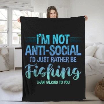 Discover I'd Just Rather Be Fishing Than Talking To You 3 Fleece Blankets