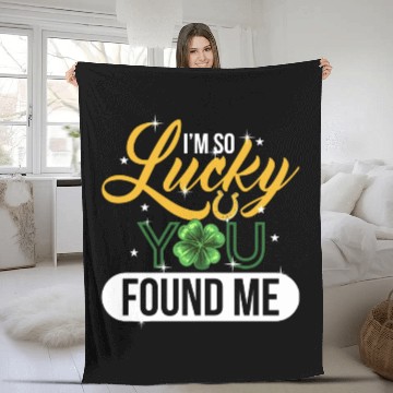 Discover I m So Lucky You Found Me Lucky Clover Design Fleece Blankets