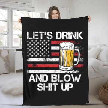 Discover Let us drink and blow shit up drink fan USA Fleece Blankets