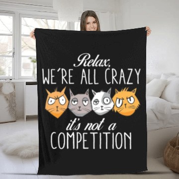 Discover Kawaii Cat Relax We're All Crazy It's Not A Fleece Blankets