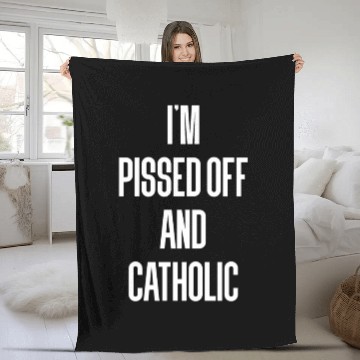 Discover I'm Pissed Off And Catholic Ro Catholicism Vatican Fleece Blankets