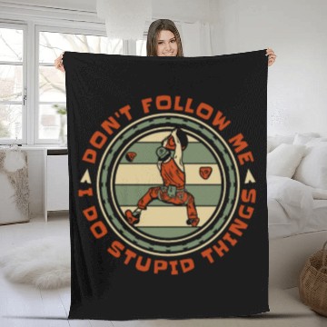 Discover Don't Follow Me I Do Stupid Things Bouldering Fleece Blankets
