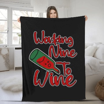 Discover Working Nine To Wine 4 Fleece Blankets