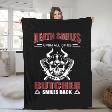 Discover Death Smiles upon all of us Only Butcher smiles Fleece Blankets