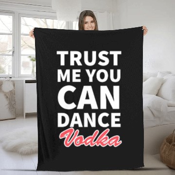 Discover Trust me you can dance vodka tumblr Fleece Blankets