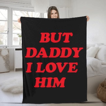 Discover But Daddy I Love Him aesthetic Fleece Blankets