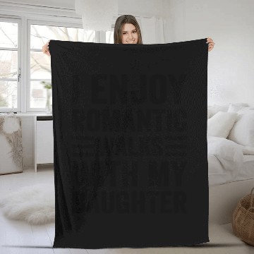 Discover I Enjoy Romantic Walks With My Daughter - Father's Fleece Blankets