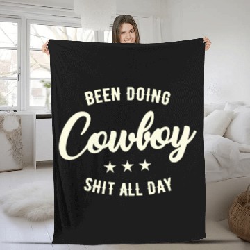 Discover Been Doing Cowboy Shit All Day Fleece Blankets