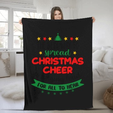 Discover The Best Way To Spread Christmas Cheer Is Singing Fleece Blankets