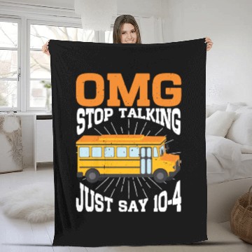 Discover Omg Stop Talking, Just Say 10-4 3 Fleece Blankets