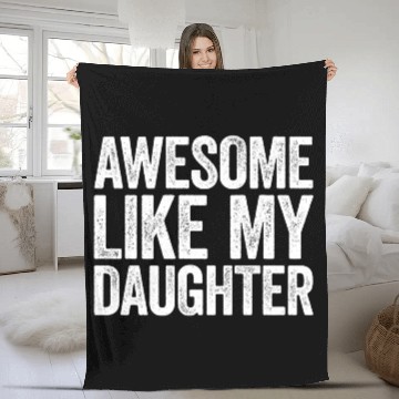Discover Awesome Like My Daughter Parents' Day Fleece Blankets