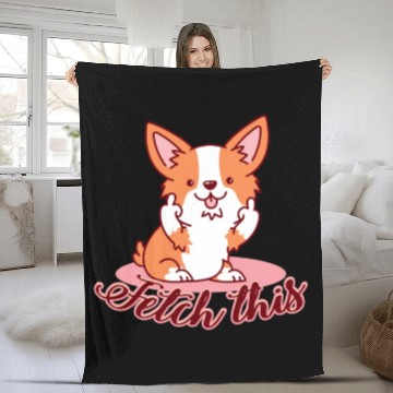 Discover Funny Corgi Dog Middle Finger Fetch This Fleece Blankets
