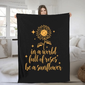 Discover DESIGNin a world full of roses be a sunflower 1 Fleece Blankets