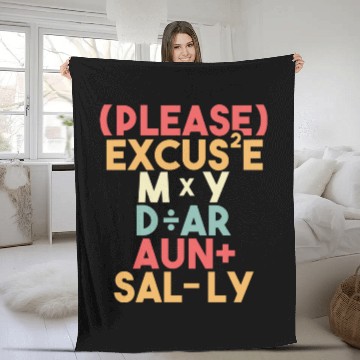 Discover Math Teacher Please Excuse My Dear Aunt Sally Fleece Blankets