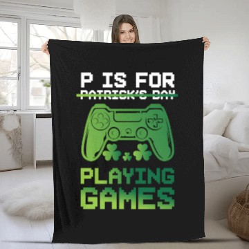 Discover Gamer St Patricks Day P Is For Playing Video Game Fleece Blankets