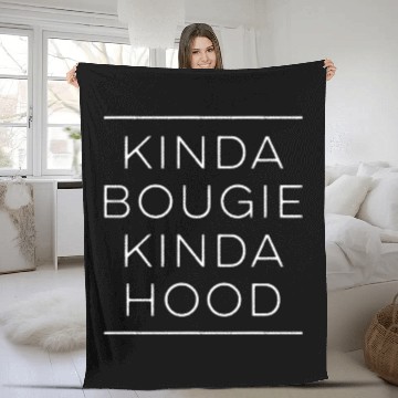 Discover Kinda Bougie Kinda Hood Boujee Fleece Blankets