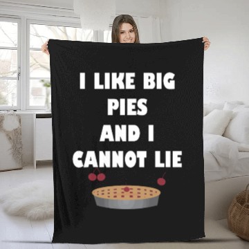 Discover I Like Big Pies & I Cannot Lie Funny Thanksgiving Fleece Blankets