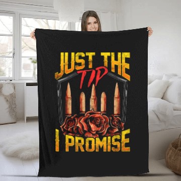Discover Just The Tip I Promise Bullet Pun Gun Rights Fleece Blankets
