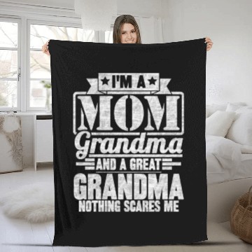 Discover I m A Mom Grandma And A Great Grandma Nothing Fleece Blankets