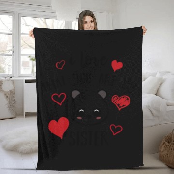 Discover I Love That You Are My Sister Fleece Blankets