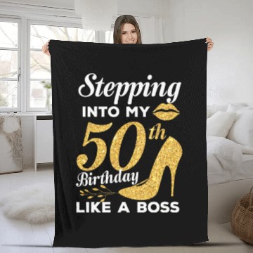 Discover Stepping Into My 50th Birthday Like A Boss Fleece Blankets