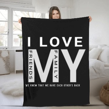 Discover I Love My Family And Friends Fleece Blankets