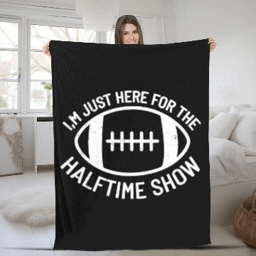 Discover I'M Just Here For The Halftime Show Football Fleece Blankets