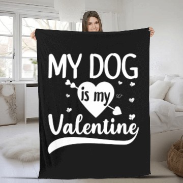 Discover My Dog Is My Valentine For Dog Lover Fleece Blankets