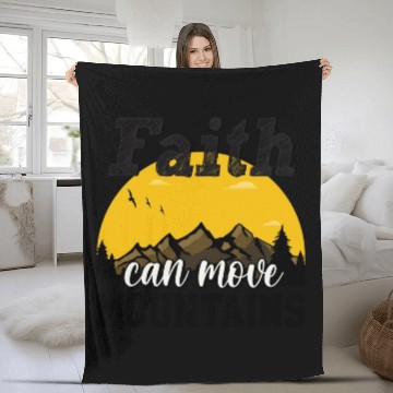 Discover Faith Can Move Mountains Fleece Blankets