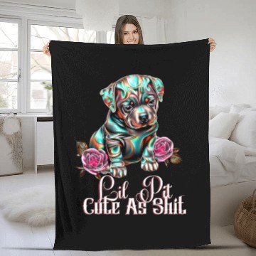 Discover Little Pit Cute As Shit | Adorable Fleece Blankets Design