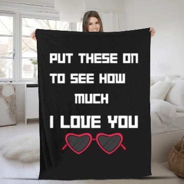 Discover Put This On To See How Nuch I Love You Fleece Blankets