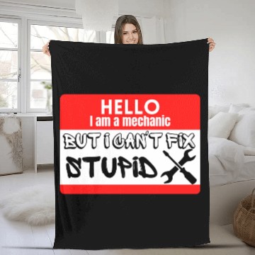 Discover I am a mechanic but I can't fix stupid Fleece Blankets