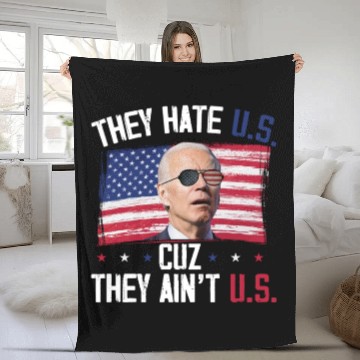Discover They Hate US Cuz They Ain't US Funny 4th Of July Fleece Blankets