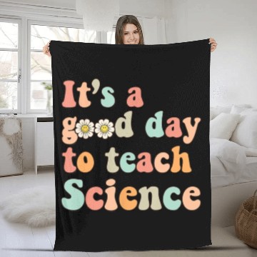 Discover Its A Good Day To Teach Science Earth Funny Fleece Blankets