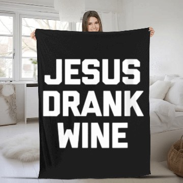 Discover Jesus Drank Wine Saying Novelty Fleece Blankets