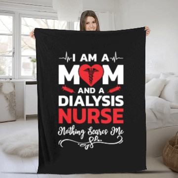 Discover I m A Mom And A Dialysis Nurse Nothing Scares Me Fleece Blankets