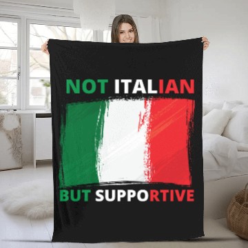 Discover Not Italian But Supportive Funny Fleece Blankets