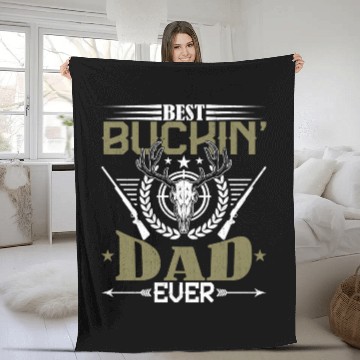 Discover Best Boukin Dad Ever Deer Hunting Hunter Fathers Fleece Blankets