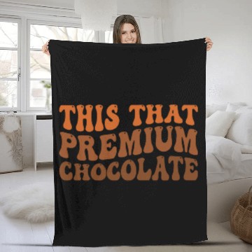 Discover This That Premium Chocolate Funny Chocolate Lover Fleece Blankets