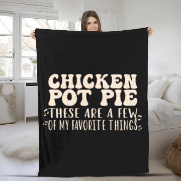 Discover Chicken Pot Pie, My Favorite Things Fleece Blankets