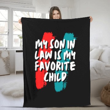 Discover Son In Law My Favorite Child Fleece Blankets