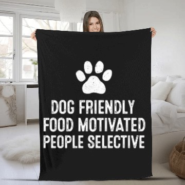Discover Dog Friendly Food Motivated People Selective Fleece Blankets